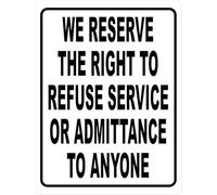 UFRUDR Letrero de metal con texto en inglés "We Reserve The Right to Refuse Service Or Admittance to Anyone", letrero de metal de advertencia, decoración de pared vintage para el hogar, granja, bar