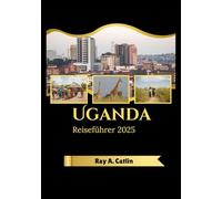 Uganda Reiseführer 2025