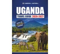 Uganda Travel Guide 2026-2027: Safari Itineraries, Gorilla Trekking Permits, and Practical Tips for Bwindi and Murchison Falls