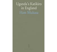 Uganda's Katikiro in England: Being the Official Account of His Visit to the Coronation of His Majesty King Edward VII