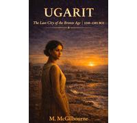 Ugarit: The Last City of the Bronze Age | 1210 - 1185 BCE: 12 (BEYOND HIS STORY WE STAND)