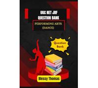 UGC NET JRF QUESTION BANK: PERFORMING ARTS (DANCE)
