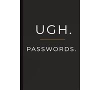 UGH. PASSWORDS.: Chic and modern password tracker to store website logins, usernames, and security notes all in one place - stylish black matte cover for home or office.