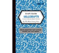 Ugly Drafts: Build a Story That Breaks the World