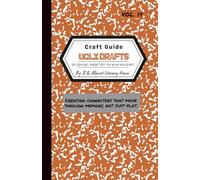 Ugly Drafts: Designing Characters for the Reader