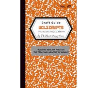 Ugly Drafts: The Writer’s Forge and Armory