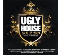 Ugly House Gold 2009