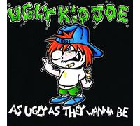 Ugly Kid Joe - As Ugly As They Wanna Be