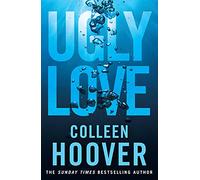 Ugly Love: An addictive friends-with-benefits romance from the author of global sensation VERITY