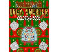 Ugly Sweater Coloring Book: 50 Cold & Breezy Mandala-Inspired Cozy Sweater Designs
