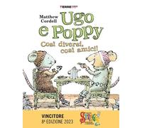 Ugo e Poppy, così diversi così amici. Ediz. a colori (Acchiappastorie)