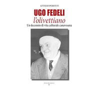Ugo Fedeli l'olivettiano. Un decennio di vita culturale canavesana
