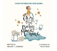 Uh-Oh, The Baby Machine!