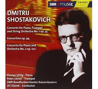 Uhlig, Florian - Shostakovich: Concerto for Piano, Trumpet & String Orchestra No. 1, Op. 35; Concertino, Op. 94; etc...