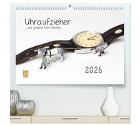 Uhraufzieher ... und andere Mini-Welten (hochwertiger Premium Wandkalender 2026 DIN A2 quer), Kunstdruck in Hochglanz: Teil Drei der skurrilen Situationen im Maßstab H0.