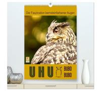 Uhu, die Faszination bernsteinfarbener Augen (hochwertiger Premium Wandkalender 2026 DIN A2 hoch), Kunstdruck in Hochglanz: Bezaubernde Fotos des Königs der Nacht, des Uhus