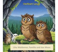 Uhu Waldemar, Familie und das Moos: Band 01-02