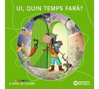 Ui, quin temps farà? (Llibres infantils i juvenils - El bosc de colors)