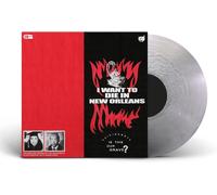 I Want To Die In New Orleans [Vinilo]