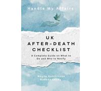 UK After-Death Checklist: A Complete Guide on What to Do and Who to Notify (UK Edition)