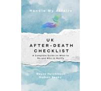 UK After-Death Checklist: A Complete Guide on What to Do and Who to Notify (UK Edition)