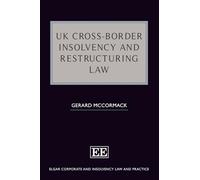 UK Cross-Border Insolvency and Restructuring Law (Elgar Corporate and Insolvency Law and Practice series)