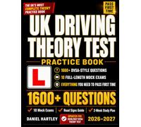 UK Driving Theory Test Practice Book 2026-2027: 1600+ DVSA-Style Revision Questions and Detailed Answer Explanations Across All Key Topics, 10 Mock ... Need to Pass Your Driver's Exam First Time