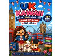 UK KAWAII: A Cute Travel Adventure Coloring Book For Kids (kawaii travel Adventures)