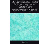 UK Law Essentials - Pocket Revision Companion - Contract Law: Exam-ready Summary Guide. MCQs. Answer Guide. Study Outline. Updated, Convenient & Compact.