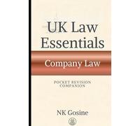 UK Law Essentials Series Pocket Revision Companion Company Law: Exam-ready Summary Guide. MCQs. Answer Guide. Study Outline. Updated, Convenient & Compact.