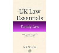 UK Law Essentials Series Pocket Revision Companion Family Law: Exam-ready Summary Guide. MCQs. Answer Guide. Study Outline. Updated, Convenient & Compact.