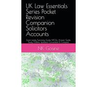 UK Law Essentials Series Pocket Revision Companion Solicitors Accounts: Exam-ready Summary Guide. MCQs. Answer Guide. Study Outline. Updated, Convenient & Compact.