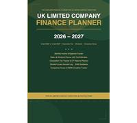 UK Limited Company Finance 2026 - 2027: Finance Planner for UK Limited Company Directors | Salary & Dividend Tracker | Corporation Tax & S455 Guide | Companies House Deadlines | 6 x 9 Inches, 40 Pages