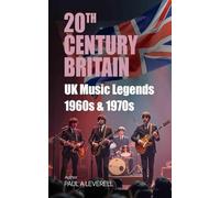UK Music Legends: Volume One: 1960s & 1970s (Britain in the 20th Century)