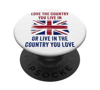 UK Patriot Humor - Love The Country You Live in Funny Quote PopSockets PopGrip Adhesivo