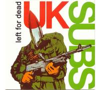 UK Subs - Left for Dead