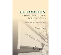 UK Taxation - a Simplified Taxation Guide for Students 2025/26