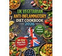Uk Vegetarian Anti-Inflammatory Cookbook 2026: Plant Based Recipes to Reduce Inflammation Boost Energy & Support Immune Health