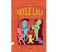 Ukelelala: Aprende a tocar el ukelele en familia (CONTRA)