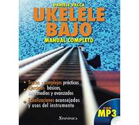 UKELELE BAJO. MANUAL COMPLETO: Trucos y complejos prácticos. Ejercicios básicos, intermedios y avanzados. Ecualizaciones aconsejadas y usos del instrumento. (A scuola con...)