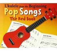 Ukelele From the Beginning Pop Songs: Red Book (Ukulele from the Beginning)