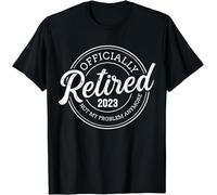 UKHrf35h Limited Retired 2023 Not My Problem Anymore Retirement T-Shirt Black S