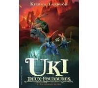 Uki Deux Fourrures. Volume 1 La Creature De Feu