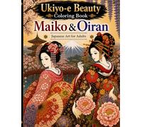 Ukiyo-e Beauty Coloring Book Maiko & Oiran: Japanese Art for Adults