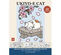 UKIYO-E CAT: Bold & Easy Coloring Book for Adults - One Cat's Journey Across Japan in 45 Large-Print Woodblock-Style Scenes