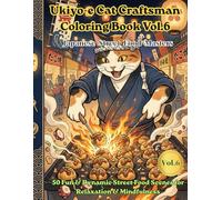 Ukiyo-e Cat Craftsman Coloring Book Vol.6: Japanese Street Food Masters