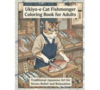 Ukiyo-e Cat Fishmonger Coloring Book for Adults: Traditional Japanese Art for Stress Relief and Relaxation