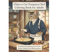 Ukiyo-e Cat Tempura Chef Coloring Book for Adults: Traditional Japanese Art for Stress Relief and Relaxation