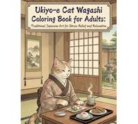 Ukiyo-e Cat Wagashi Coloring Book for Adults: Ukiyo-e Cat Wagashi Coloring Book for Adults