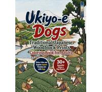 Ukiyo-e_Dogs: Traditional_Japanese_Woodblock_Prints_Coloring_Book_for_Adults (Ukiyo-e animals)